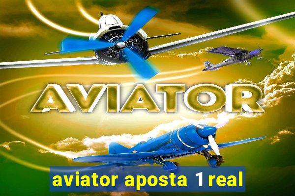 aviator aposta 1 real